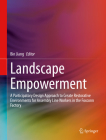 Landscape Empowerment: A Participatory Design Approach to Create Restorative Environments for Assembly Line Workers in the Foxconn Factory By Bin Jiang (Editor) Cover Image
