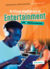 Artificial Intelligence in Entertainment: Will AI Help Us or Hurt Us? By Nick Hunter Cover Image