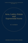 Area, Lattice Points and Exponential Sums (London Mathematical Society Monographs #13) By M. N. Huxley Cover Image