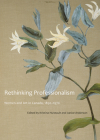 Rethinking Professionalism: Women and Art in Canada, 1850-1970 (McGill-Queen's/Beaverbrook Canadian Foundation Studies in Art History #8) By Kristina Huneault, Janice Anderson Cover Image