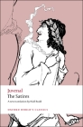 The Satires (Oxford World's Classics) By Juvenal, Niall Rudd, William Barr (Introduction by) Cover Image