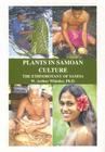 Plants in Samoan Culture: The Ethnobotany of Samoa By W. Arthur Whistler Cover Image