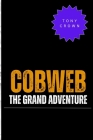 Cobweb The Grand Adventure: Stories of Andy, Maya, Dino for curious mind and intelligent kids Cover Image