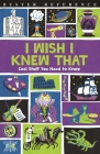 I Wish I Knew That: Cool Stuff You Need to Know (Buster Reference) By Steve Martin, Mike Goldsmith, Marianne Taylor Cover Image