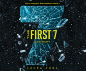 The First 7 By Laura Pohl, Cynthia Farrell (Narrated by) Cover Image