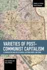 Varieties of Post-Communist Capitalism: A Comparative Analysis of Russia, Eastern Europe and China (Studies in Critical Social Sciences) Cover Image