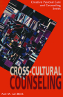 Cross Cultural Counseling (Creative Pastoral Care and Counseling) By Aart M. Van Beek, Aart Beek Cover Image