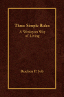 Three Simple Rules: A Wesleyan Way of Living By Rueben P. Job Cover Image