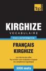 Vocabulaire Français-Kirghize pour l'autoformation - 3000 mots (French Collection #179) Cover Image