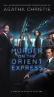 Murder on the Orient Express: A Hercule Poirot Mystery By Agatha Christie Cover Image
