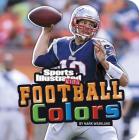 Football Colors (Si Kids Rookie Books) By Mark Weakland Cover Image