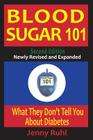 Blood Sugar 101: What They Don't Tell You About Diabetes By Jenny Ruhl Cover Image