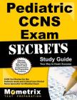 Pediatric Ccns Exam Secrets Study Guide: Ccns Test Review for the Pediatric Acute and Critical Care Clinical Nurse Specialist Certification Exam Cover Image