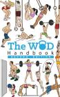 The WOD Handbook (2nd Edition): Over 270 pages of beautifully illustrated WOD's By Peter Keeble Cover Image