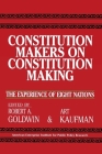 Constitution Makers on Constitution Making: The Experience of Eight Nations (Aei Studies, No 479) By Robert A. Goldwin Cover Image