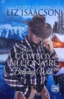 Her Cowboy Billionaire Birthday Wish By Liz Isaacson Cover Image