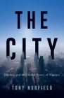 The City: London and the Global Power of Finance Cover Image