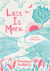 Less is More: 101 Ways to Simplify Your Life By Domonique Bertolucci Cover Image