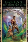 Imaro 2 : The Quest for Cush By Charles Saunders Cover Image