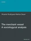 The Merchant Vessel: A Sociological Analysis By Ricard Rodrguez-Martos Cover Image