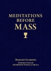 Meditations Before Mass By Fr Romano Guardini Cover Image