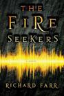 The Fire Seekers (Babel Trilogy #1) By Richard Farr Cover Image