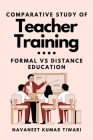 Comparative Study of Teacher Training: Formal vs Distance Education Cover Image