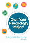 Own Your Psychology Major!: A Guide to Student Success By Glenn Geher Cover Image