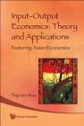 Input-Output Economics: Theory and Applications - Featuring Asian Economies By Thijs Ten Raa Cover Image