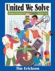 United We Solve: 116 Math Problems for Groups By Tim Erickson, Rose Craig (Illustrator) Cover Image
