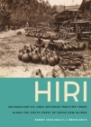 Hiri: Archaeology of Long-Distance Maritime Trade Along the South Coast of Papua New Guinea By Robert John Skelly, Bruno David Cover Image