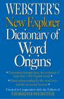 Webster's New Explorer Dictionary of Word Origins By Merriam-Webster (Created by) Cover Image