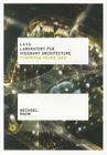 Lava: Laboratory for Visionary Architecture: Tomorrow Never Dies By Laboratory for Visionary Architecture Cover Image