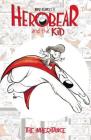 Herobear & the Kid Vol. 1 The Inheritance (Herobear and the Kid #1) By Mike Kunkel, Mike Kunkel (Illustrator) Cover Image