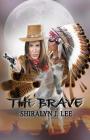 The Brave By Pelican Proofing (Editor), Shiralyn J. Lee Cover Image