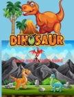 Dinosaur Color and Activity Books: with Over 60 Stickers, Including Coloring, Spot the Difference Color by Number, Find the differences, Color by numb Cover Image