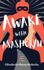 Awake with Asashoryu and Other Essays By Elisabeth McKetta Cover Image