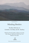 Minding Borders: Resilient Divisions in Literature, the Body and the Academy (Transcript #5) By Nicola Gardini (Editor), Adriana X. Jacobs (Editor), Ben Morgan (Editor) Cover Image