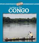 Looking at the Congo (Looking at Countries) By Kathleen Pohl Cover Image