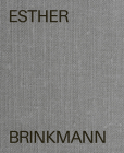 Esther Brinkmann By Ward Schrijver, Philippe Solms, Fabienne X. Sturm Cover Image