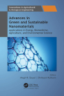 Advances in Green and Sustainable Nanomaterials: Applications in Energy, Biomedicine, Agriculture, and Environmental Science (Innovations in Agricultural & Biological Engineering) By Megh R. Goyal (Editor), Shrikaant Kulkarni (Editor) Cover Image