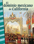 El dominio mexicano de California (Social Studies: Informational Text) Cover Image