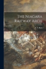 The Niagara Railway Arch Cover Image