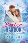 Broken Harbor By Catherine Cowles Cover Image