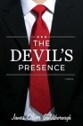 The Devil's Presence: A Novel By James Oliver Goldsborough Cover Image