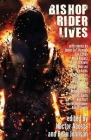 Bishop Rider Lives: An Anthology of Retribution By Hector Acosta (Editor), Beau Johnson (Editor) Cover Image