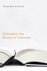 Exploring the Range of Theology By Theodore Runyon Cover Image