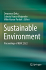 Sustainable Environment: Proceedings of Nerc 2022 By Deepmoni Deka (Editor), Subrata Kumar Majumder (Editor), Mihir Kumar Purkait (Editor) Cover Image
