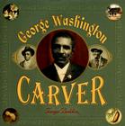 George Washington Carver By Tonya Bolden Cover Image