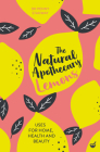 The Natural Apothecary: Lemons: Tips for Home, Health and Beauty (Nature's Apothecary #2) Cover Image